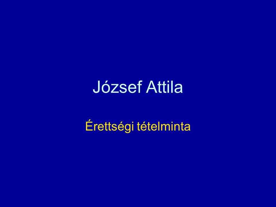 József Attila Érettségi tételminta