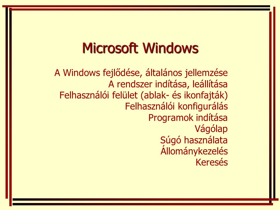Microsoft Windows A Windows fejlődése, általános jellemzése