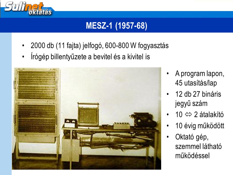 MESZ-1 ( ) 2000 db (11 fajta) jelfogó, W fogyasztás
