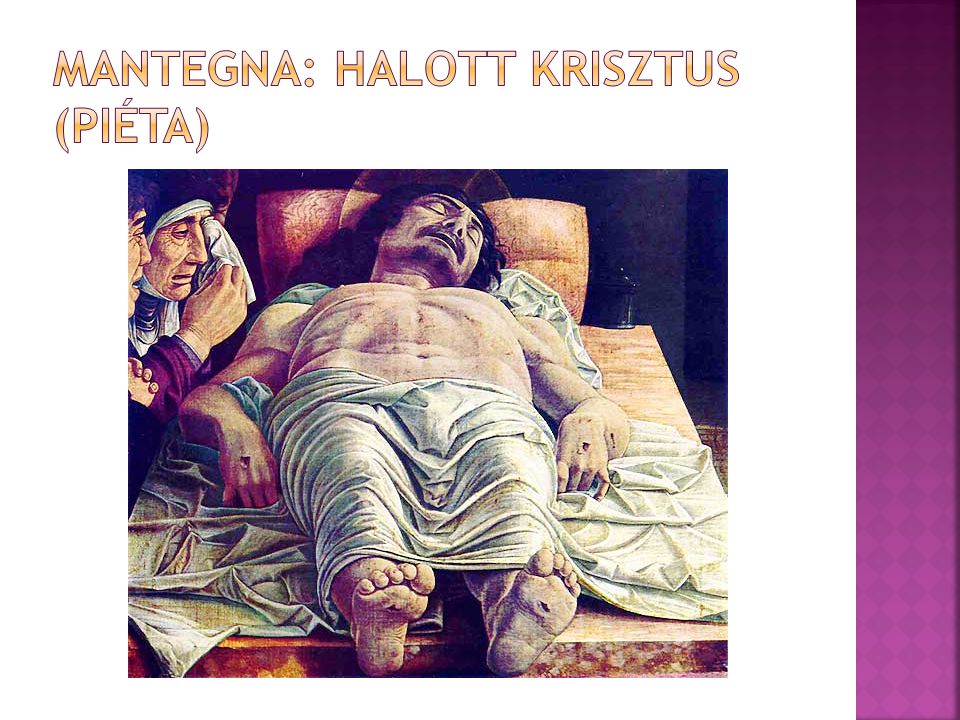 Mantegna: Halott Krisztus (piéta)