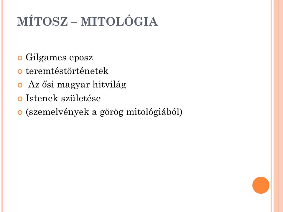 MÍTOSZ – MITOLÓGIA Gilgames eposz teremtéstörténetek