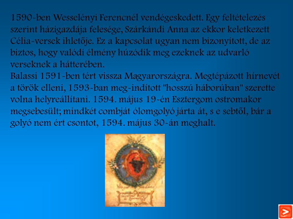 1590-ben Wesselényi Ferencnél vendégeskedett