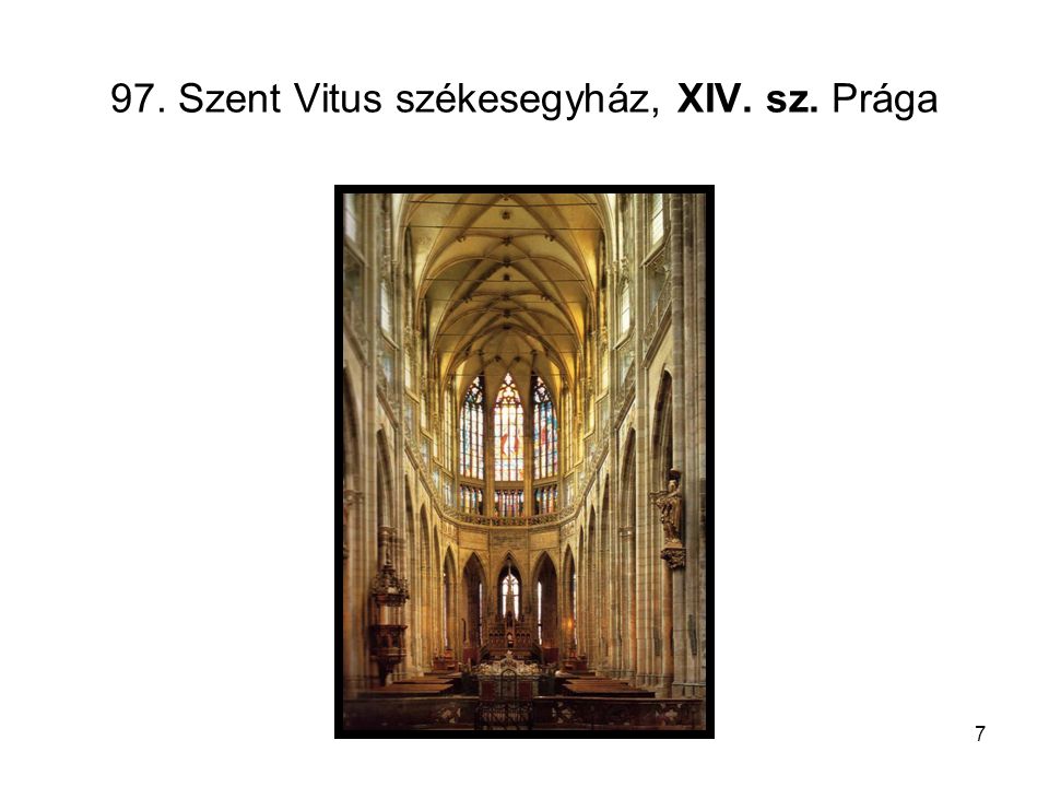 97. Szent Vitus székesegyház, XIV. sz. Prága