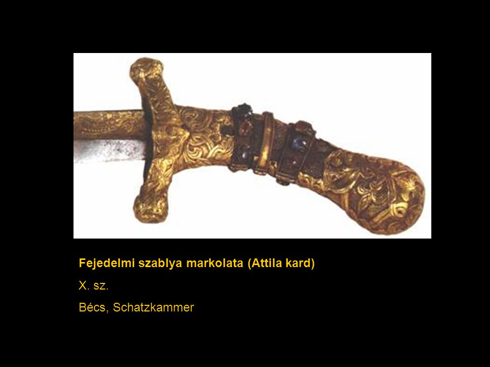 Fejedelmi szablya markolata (Attila kard)