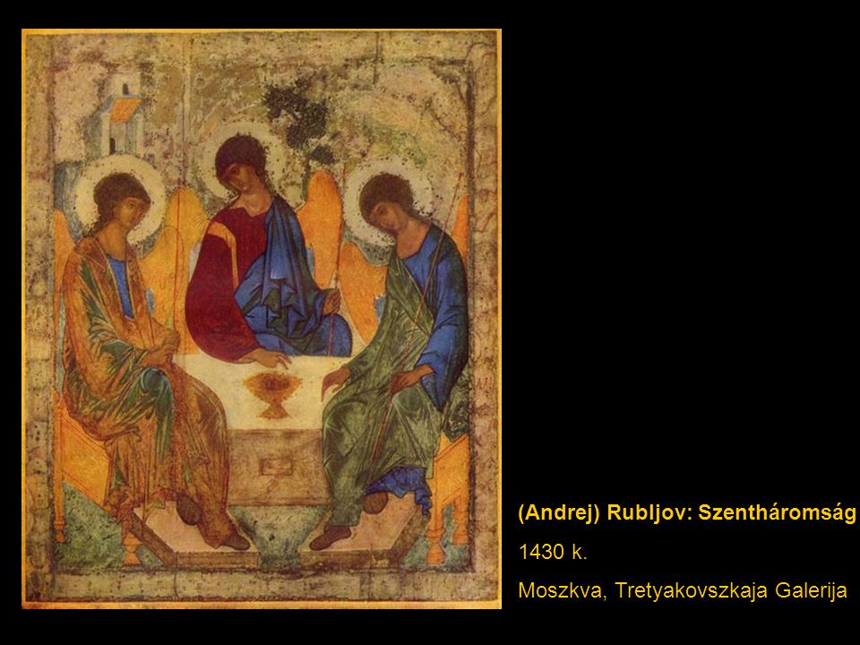 (Andrej) Rubljov: Szentháromság