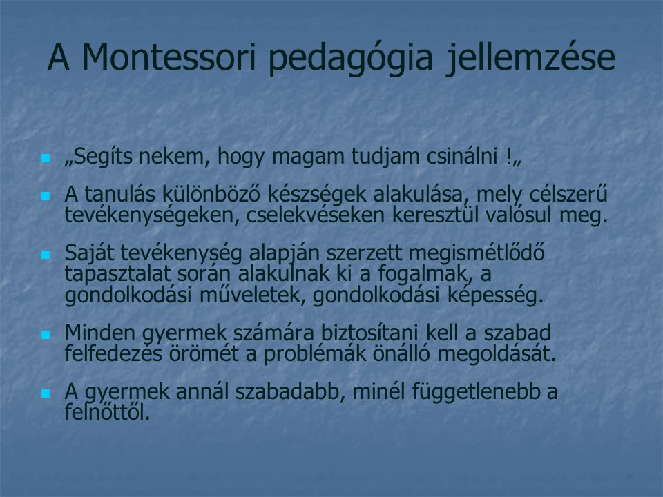 A Montessori pedagógia jellemzése