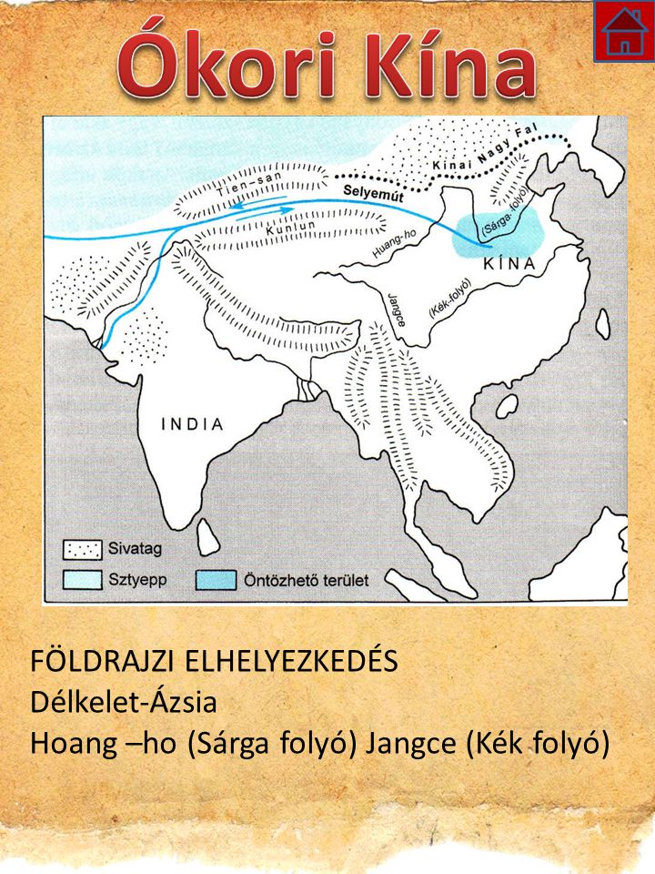 Ókori Kína FÖLDRAJZI ELHELYEZKEDÉS Délkelet-Ázsia