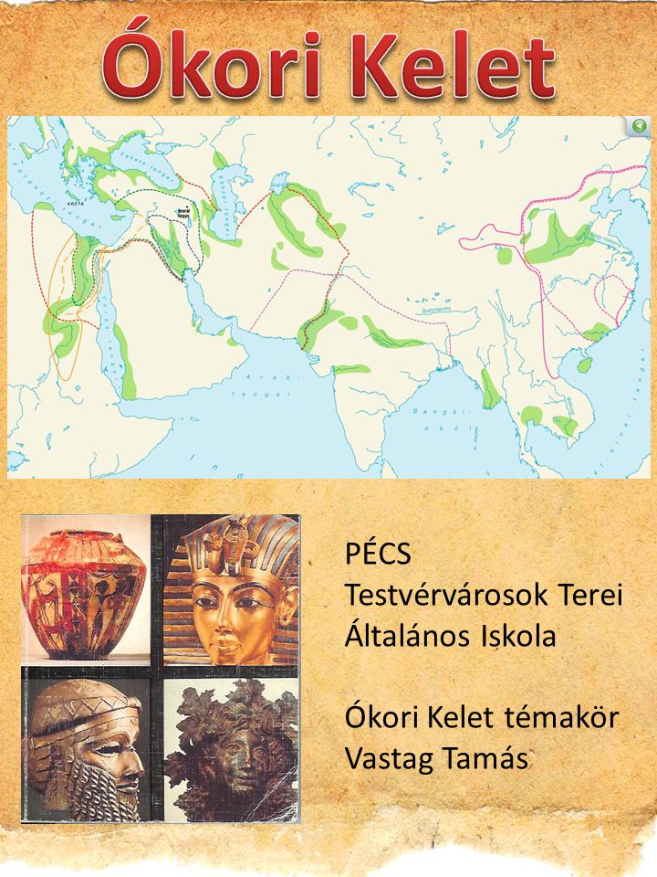 Ókori Kelet PÉCS Testvérvárosok Terei Általános Iskola