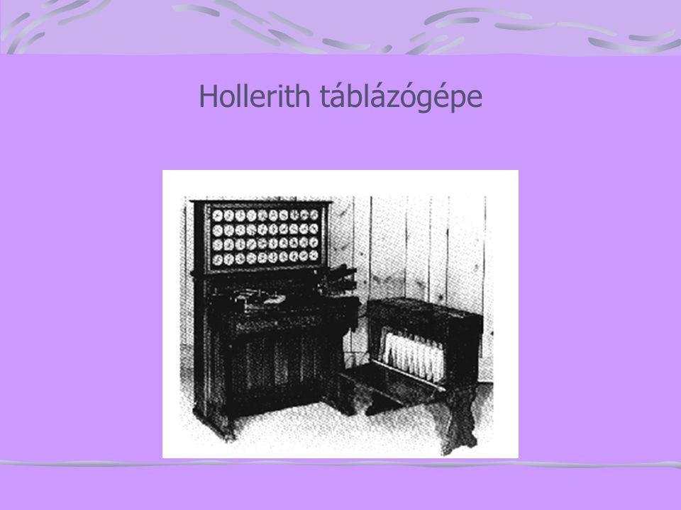 Hollerith táblázógépe