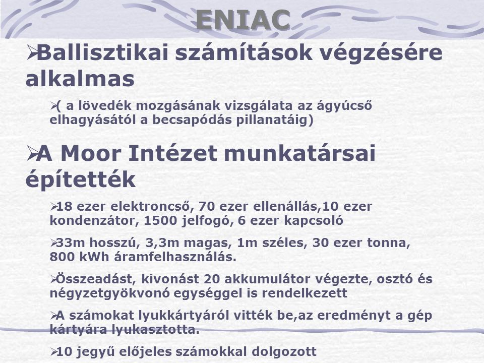 ENIAC Ballisztikai számítások végzésére alkalmas