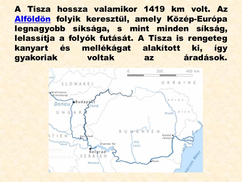 A Tisza hossza valamikor 1419 km volt