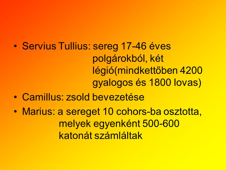 Servius Tullius: sereg éves. polgárokból, két
