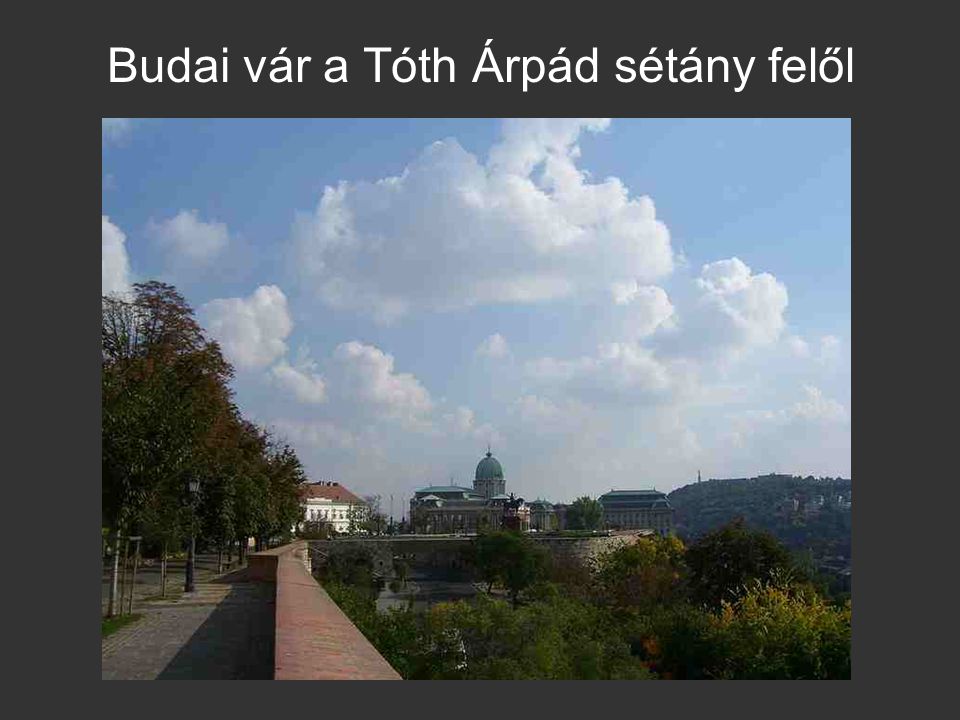 Budai vár a Tóth Árpád sétány felől