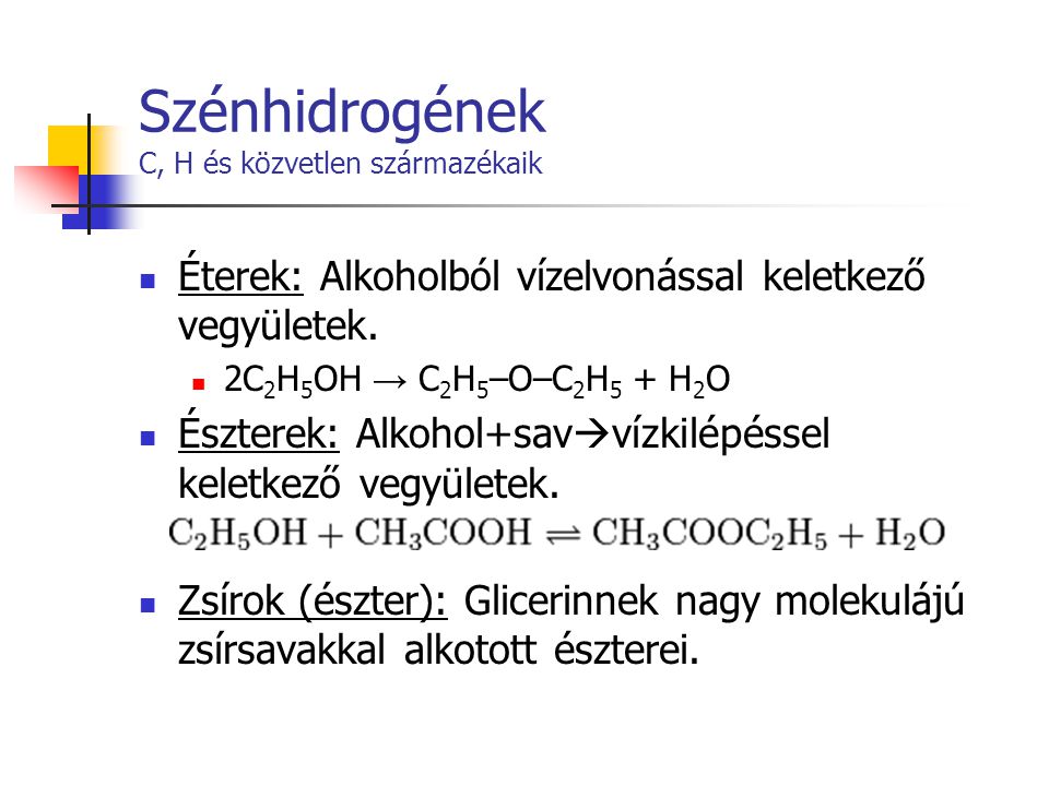 Szénhidrogének C, H és közvetlen származékaik