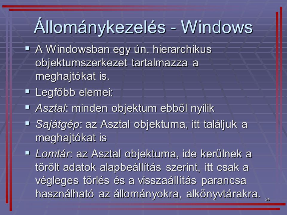 Állománykezelés - Windows