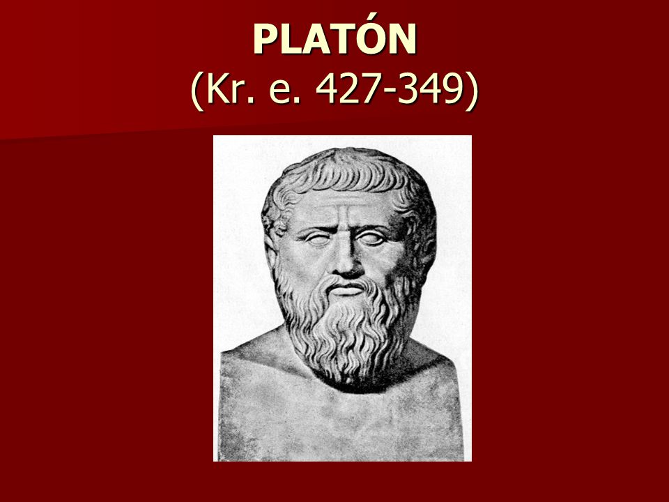 PLATÓN (Kr. e )