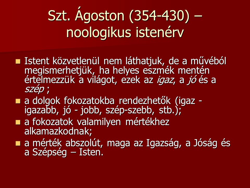 Szt. Ágoston ( ) – noologikus istenérv