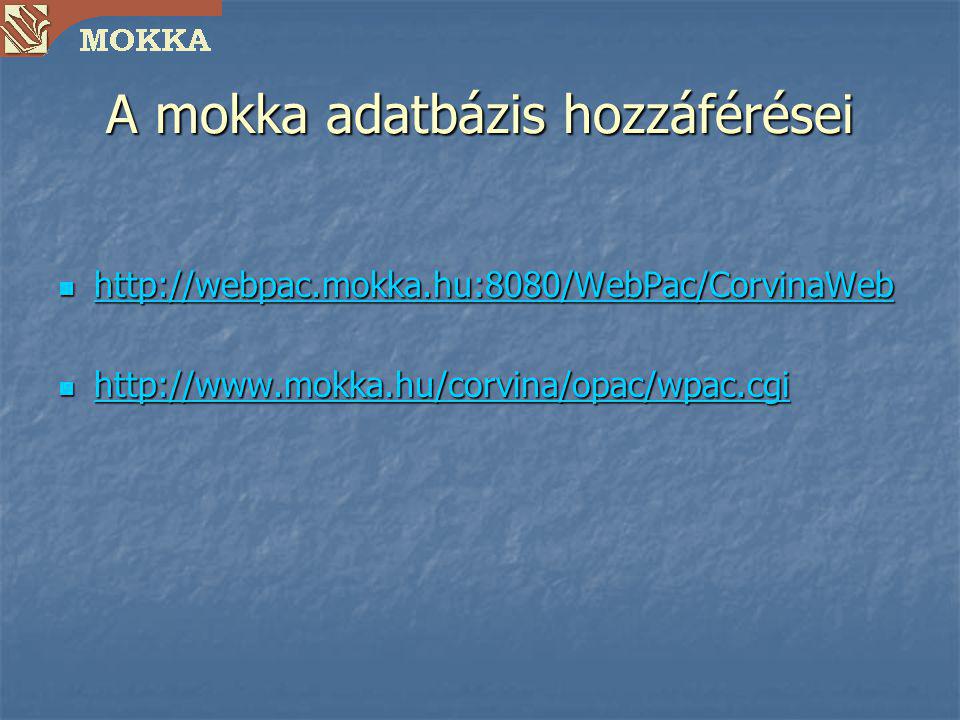 A mokka adatbázis hozzáférései
