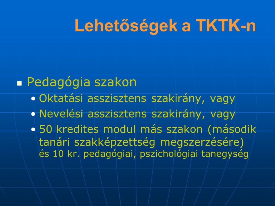 Lehetőségek a TKTK-n Pedagógia szakon