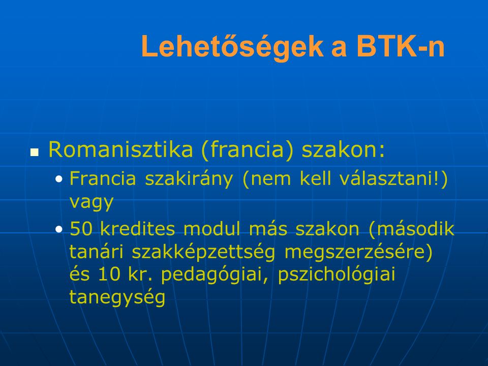 Lehetőségek a BTK-n Romanisztika (francia) szakon: