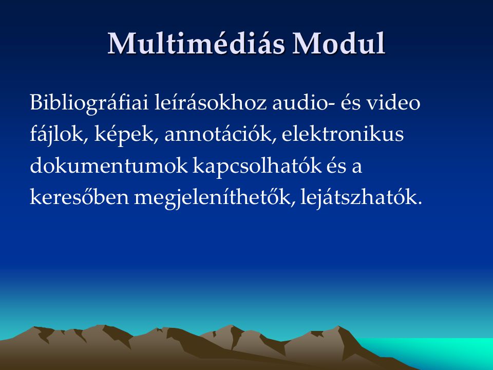 Multimédiás Modul Bibliográfiai leírásokhoz audio- és video