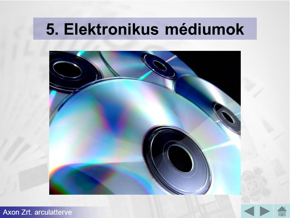 5. Elektronikus médiumok
