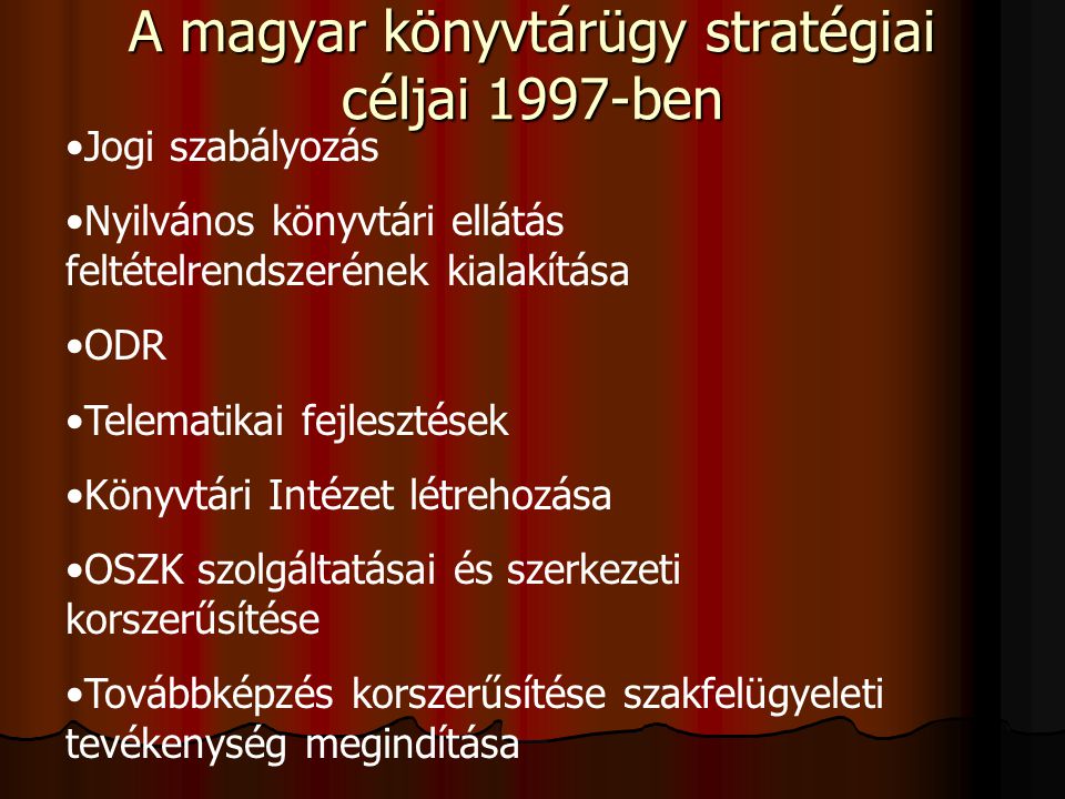 A magyar könyvtárügy stratégiai céljai 1997-ben