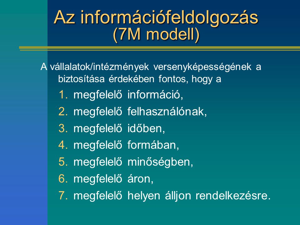 Az információfeldolgozás (7M modell)