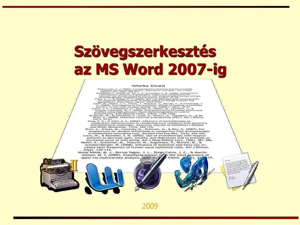 Szövegszerkesztés az MS Word 2007-ig