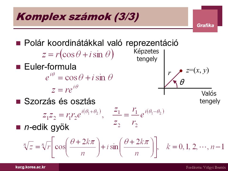 Komplex számok (3/3) Polár koordinátákkal való reprezentáció
