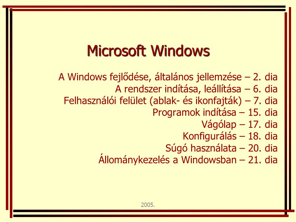 Microsoft Windows A Windows fejlődése, általános jellemzése – 2. dia
