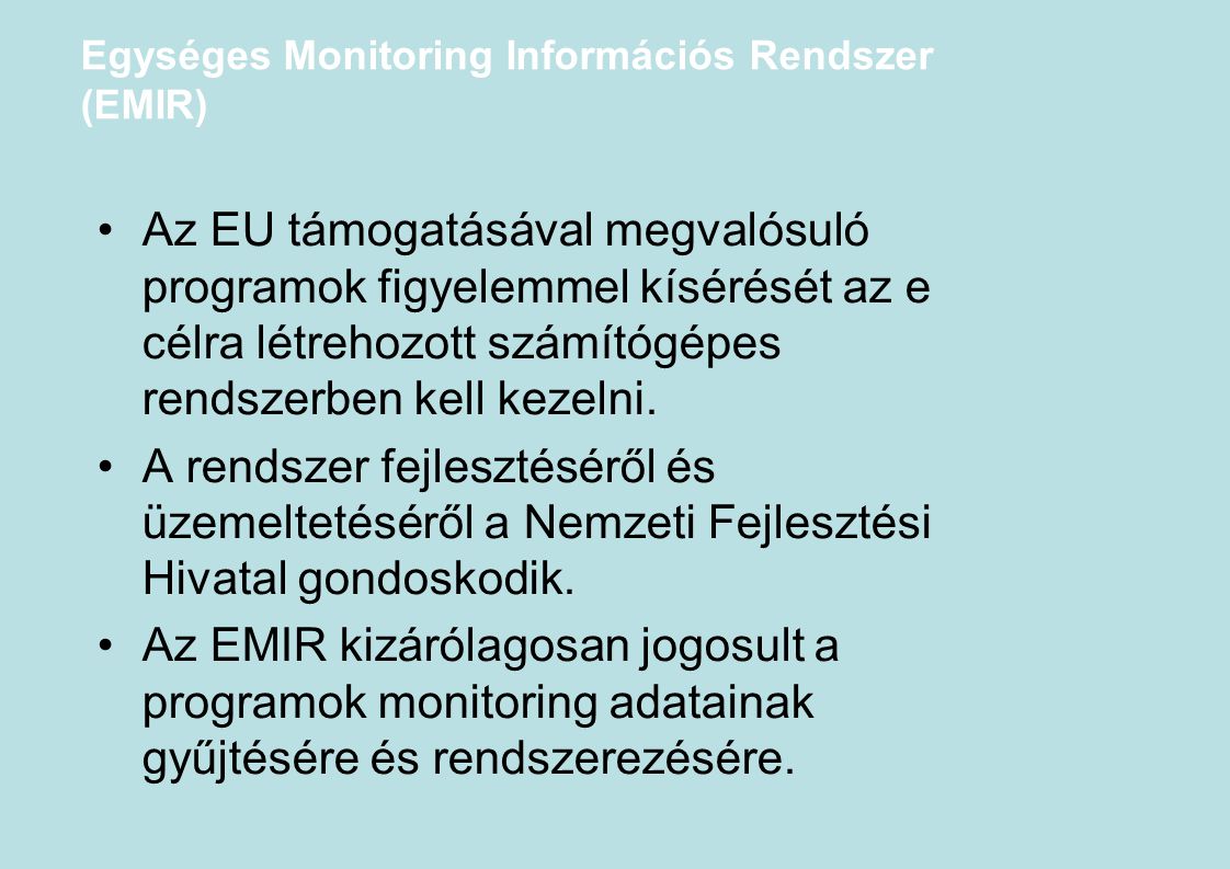 Egységes Monitoring Információs Rendszer (EMIR)