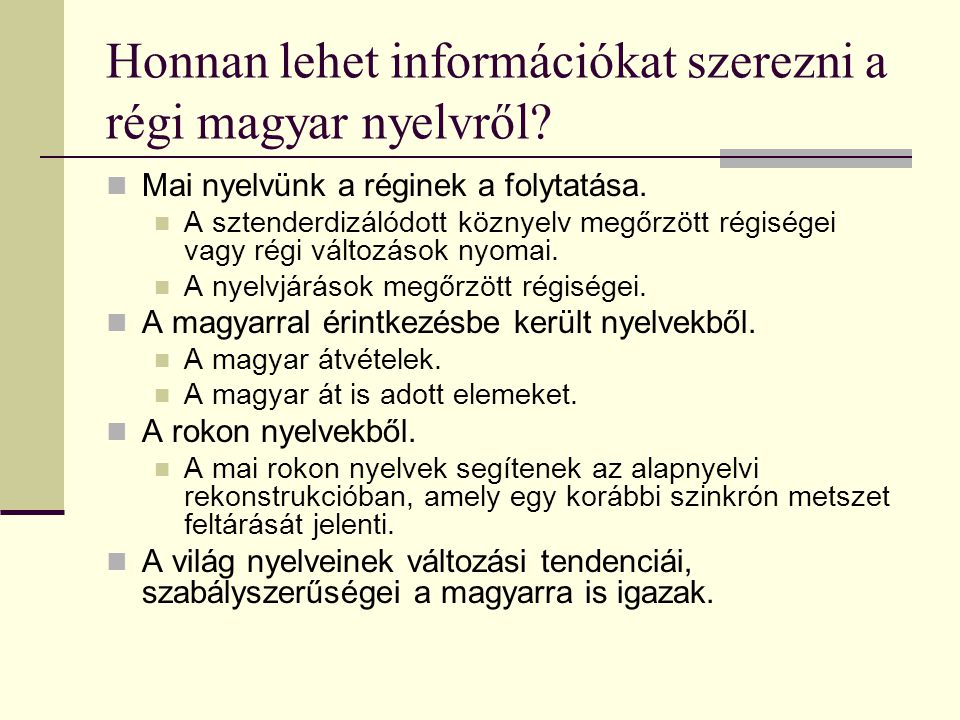 Honnan lehet információkat szerezni a régi magyar nyelvről