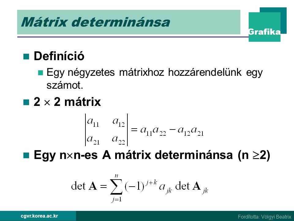 Mátrix determinánsa Definíció 2  2 mátrix