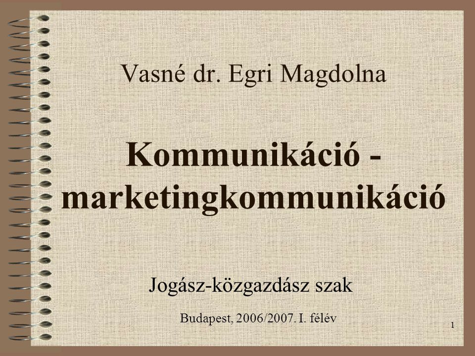 Vasné dr. Egri Magdolna Kommunikáció -marketingkommunikáció