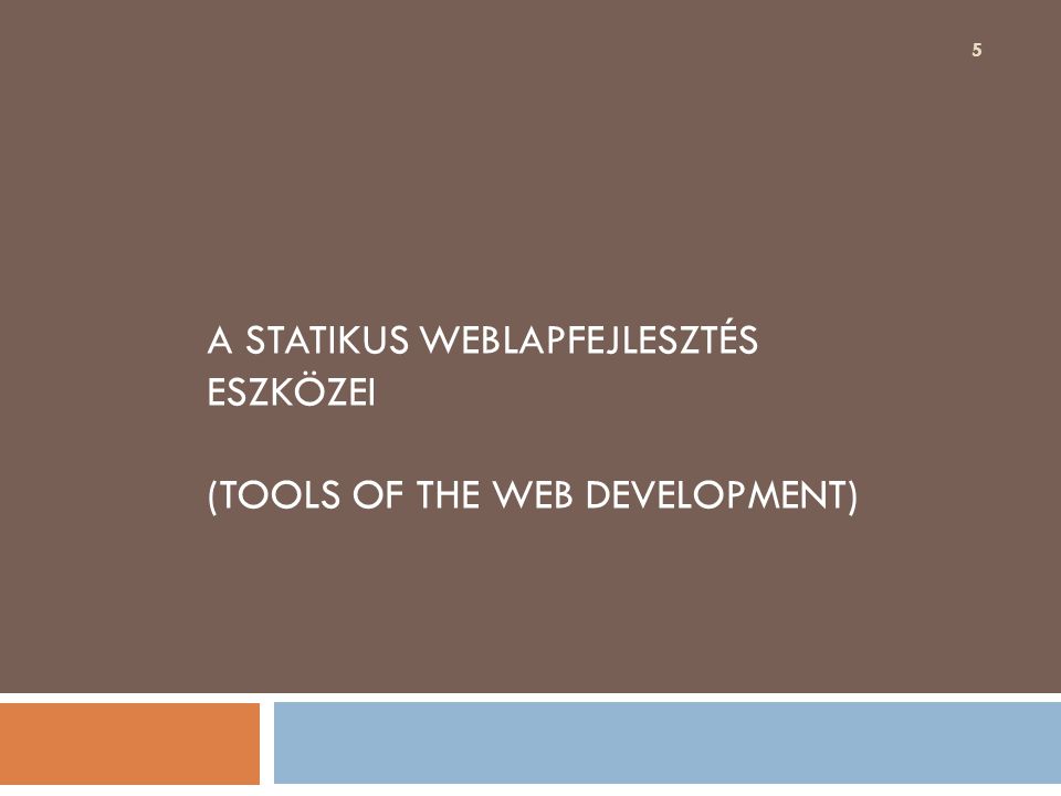 A STATIKUS weblapfejlesztés eszközei (Tools of the Web Development)