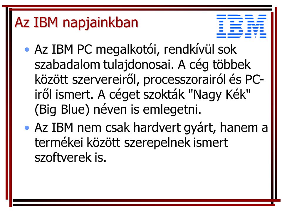 Az IBM napjainkban