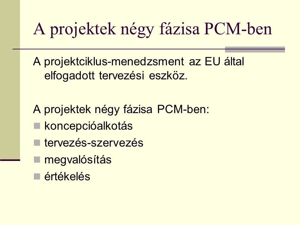 A projektek négy fázisa PCM-ben