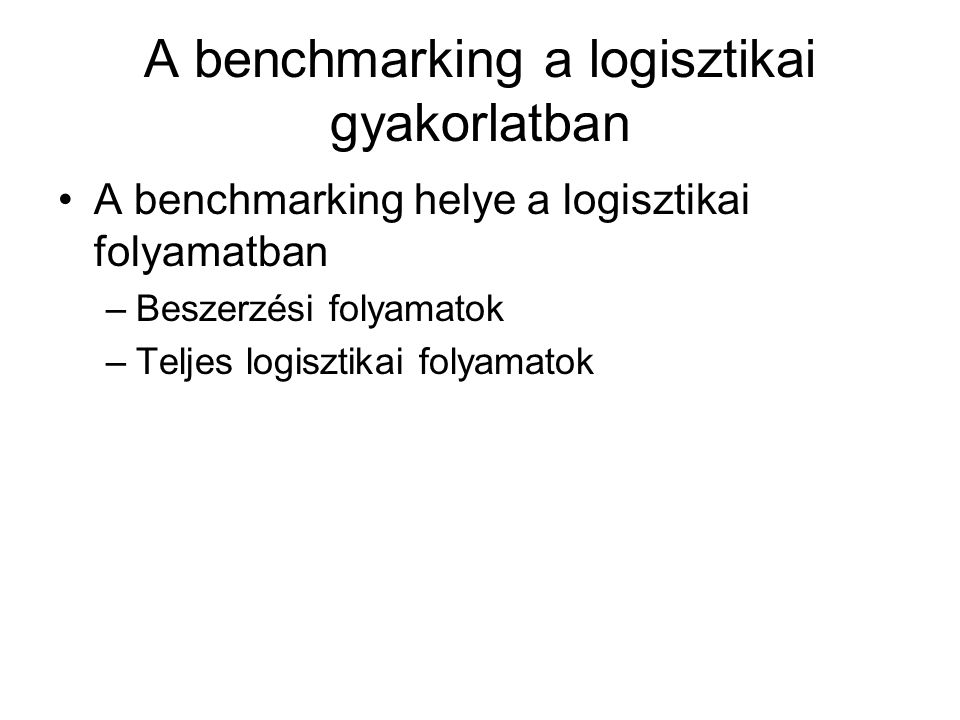 A benchmarking a logisztikai gyakorlatban
