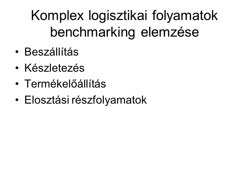 Komplex logisztikai folyamatok benchmarking elemzése