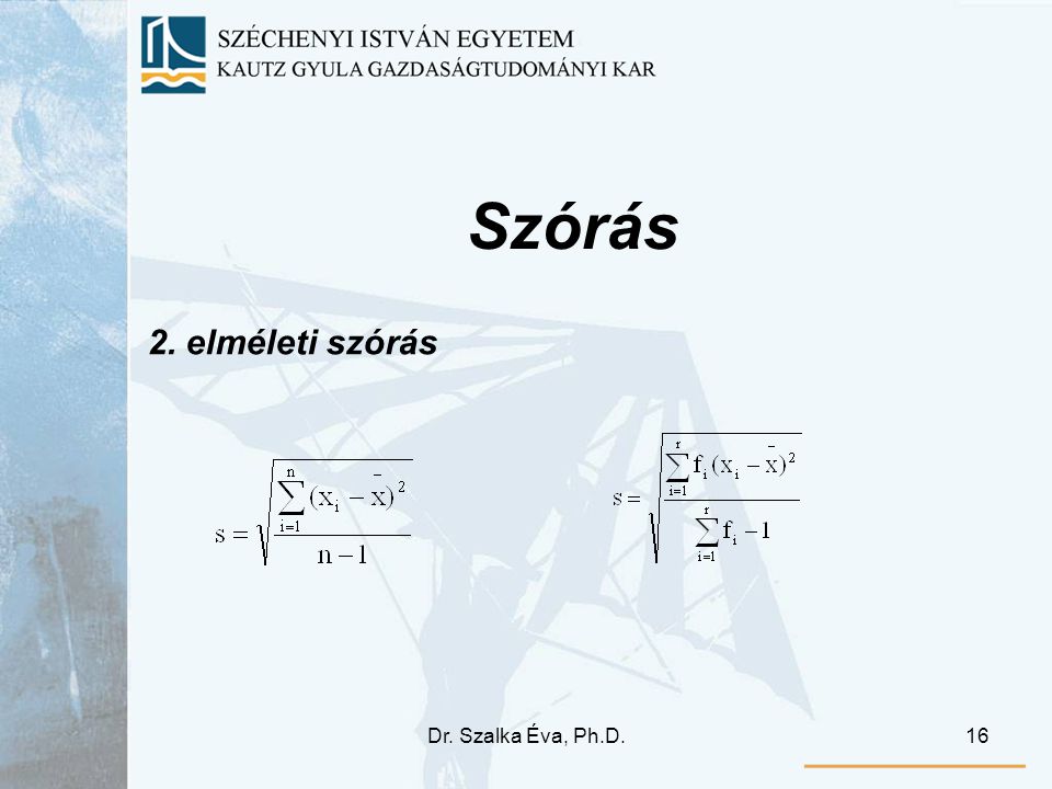 Szórás 2. elméleti szórás Dr. Szalka Éva, Ph.D.