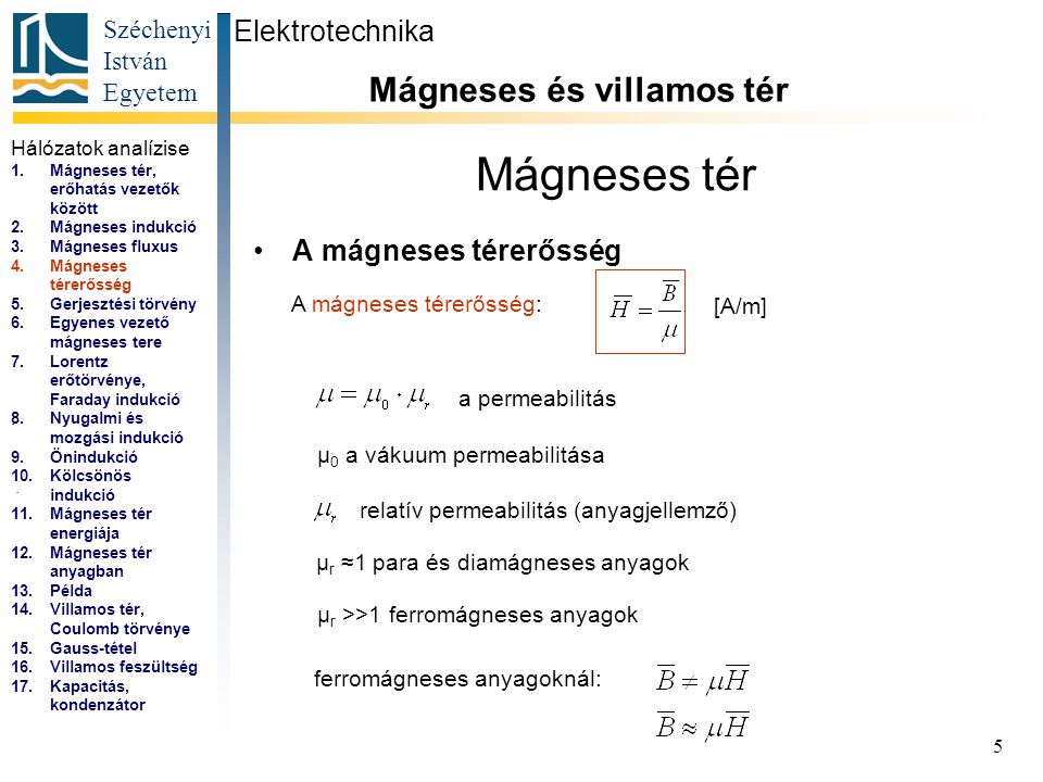 Mágneses tér Mágneses és villamos tér Elektrotechnika