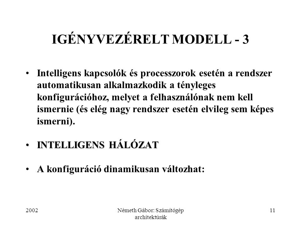 IGÉNYVEZÉRELT MODELL - 3