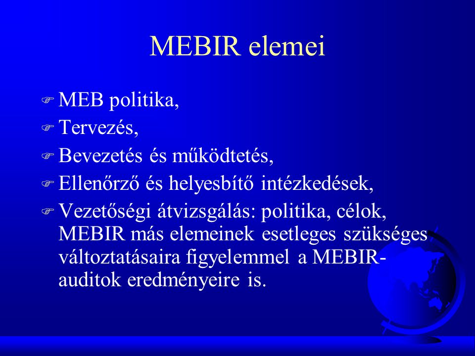 MEBIR elemei MEB politika, Tervezés, Bevezetés és működtetés,
