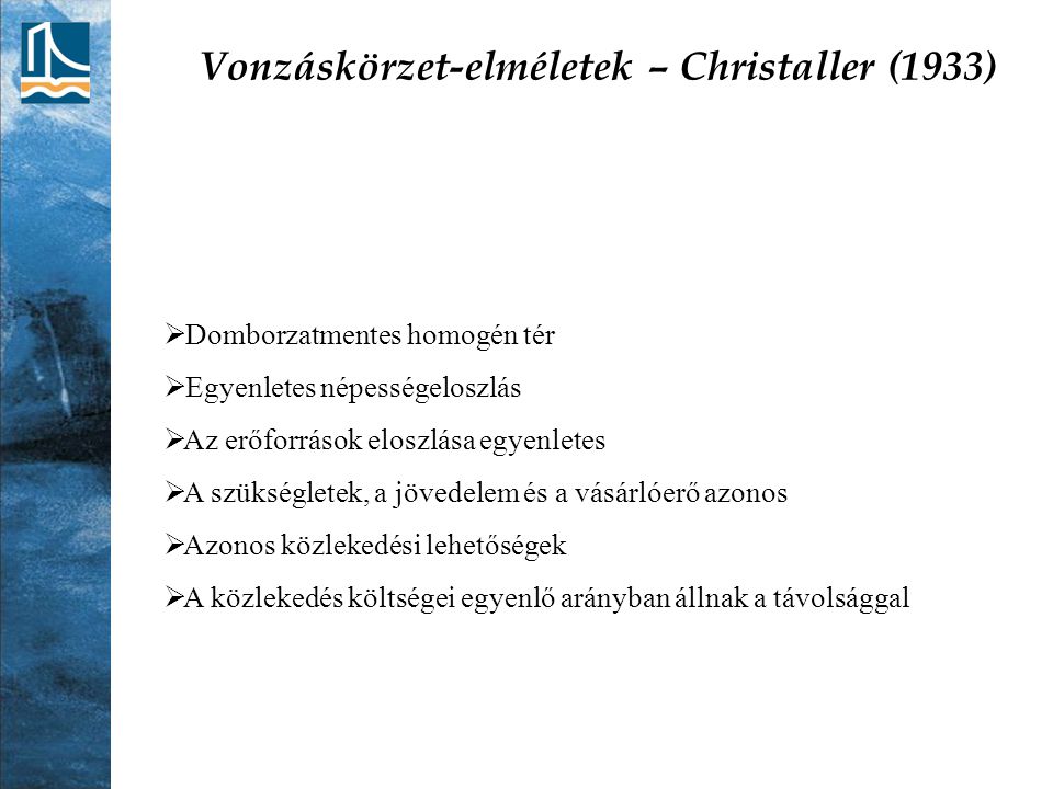 Vonzáskörzet-elméletek – Christaller (1933)