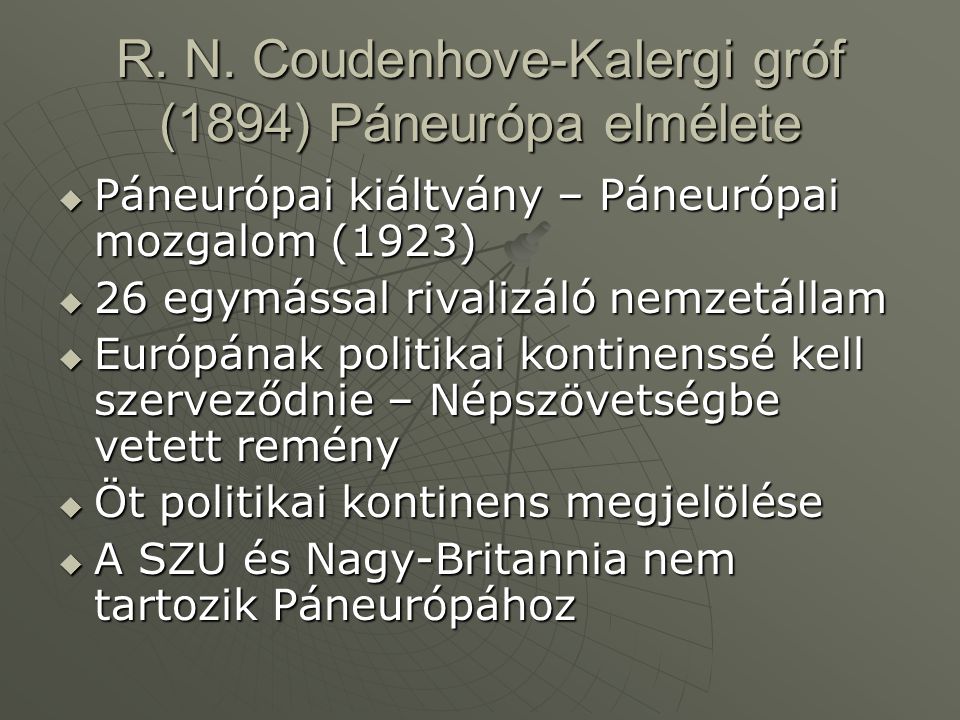 R. N. Coudenhove-Kalergi gróf (1894) Páneurópa elmélete