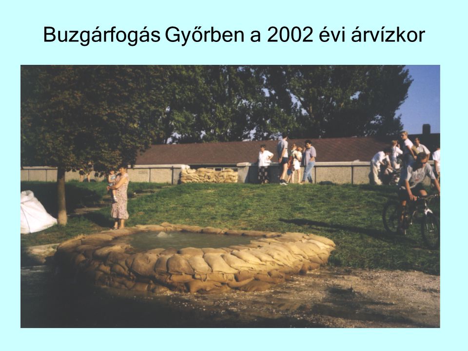 Buzgárfogás Győrben a 2002 évi árvízkor
