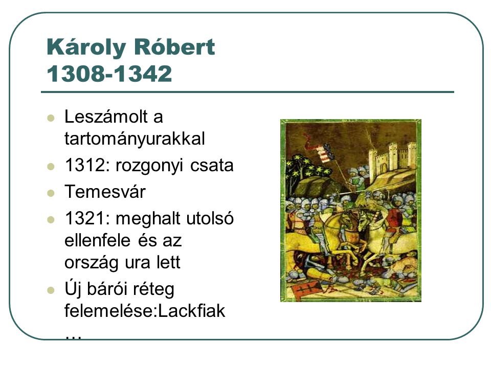 Károly Róbert Leszámolt a tartományurakkal