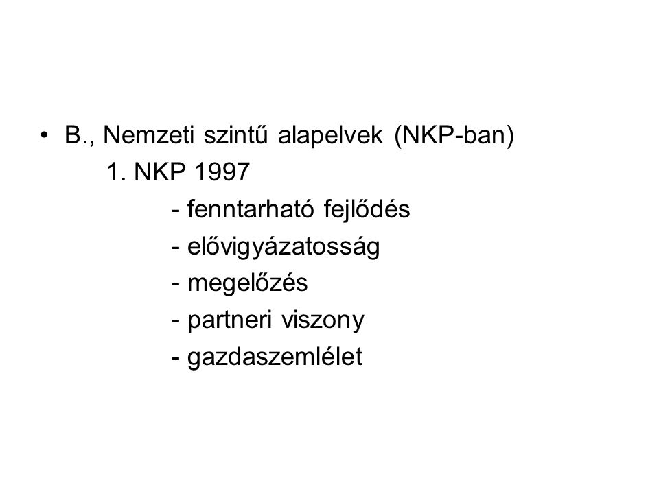 B., Nemzeti szintű alapelvek (NKP-ban)