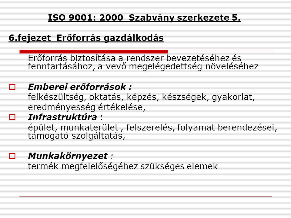 ISO 9001: 2000 Szabvány szerkezete 5.